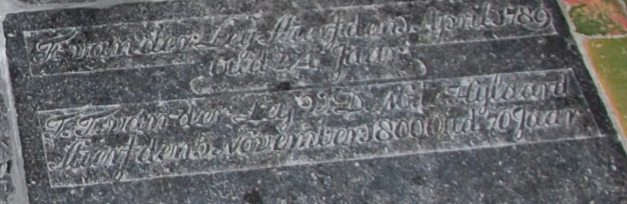 F: van der Ley stierf den 1 april 1789 oud 24 jaar

T.T. van der Ley v.d.m. te Hylaard stierf den 5 november 1800 oud 70 jaar