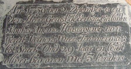 Ano 1739 den 2 desember is in den heere gerust de eerbare Gellantie Sioukes Agema huisvrouwe van Gerrit Juryens mees timmerman tot Sneek oud 29 jaar en leidt alhier begraven met 3 kinders
