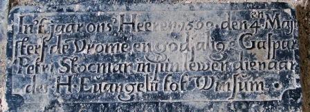 In`t jaar ons heeren 1599 den 4en maji sterf de vrome en godsalige Caspar Petri Stocman in siin lewen dienaar des h. euangelii tot Winsum